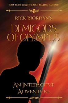 The Demigods of Olympus: An Interactive Adventure Read online