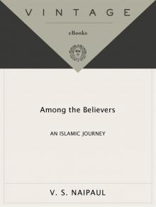 Among the Believers: An Islamic Journey Read online