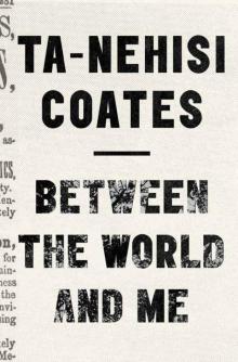 Between the World and Me Read online