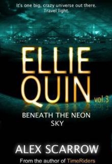 Ellie Quin Book 3: Beneath the Neon Sky Read online