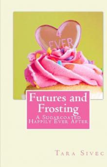 Futures and Frosting Read online