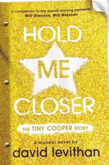 Hold Me Closer: The Tiny Cooper Story Read online