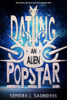 Dating an Alien Pop Star Read online