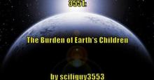 &ldquo; 3 5 5 1 :  The Burden Of Earth&rsquo;s Children. &rdquo; Read online