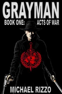 Grayman Book One: Acts of War Read online