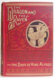 The Dragon and the Raven; Or, The Days of King Alfred Read online