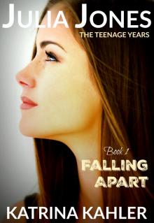 Julia Jones - The Teenage Years: Book 1- Falling Apart - A book for teenage girls Read online