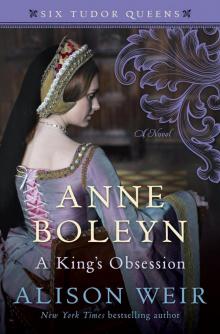 Anne Boleyn: A King's Obsession Read online