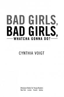 Bad Girls, Bad Girls, Whatcha Gonna Do? Read online