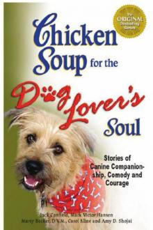 Chicken Soup for the Dog Lover's Soul Read online