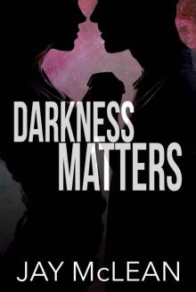 Darkness Matters Read online