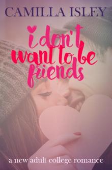 I Don't Want to Be Friends Read online