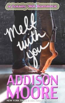 Melt With You Read online