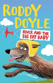 Rover and the Big Fat Baby (Giggler 4) Read online