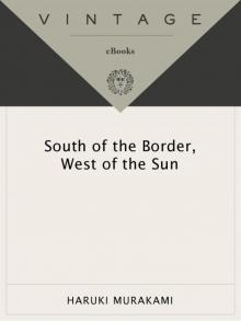 South of the Border, West of the Sun Read online