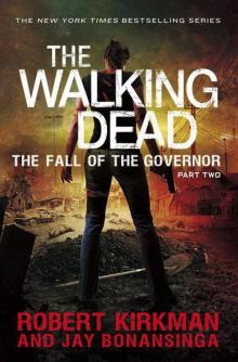The Walking Dead: The Fall of the Governor: Part Two Read online