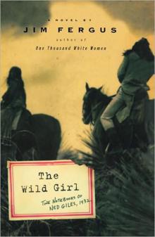 The Wild Girl: The Notebooks of Ned Giles, 1932 Read online