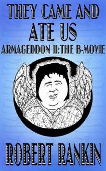 They Came and Ate Us_The B-Movie (Armageddon Trilogy 2) Read online
