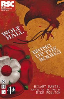 Wolf Hall & Bring Up the Bodies - the RSC Stage Adaptation Read online