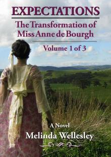 Expectations: The Transformation of Miss Anne de Bourgh (Pride and Prejudice Continued), Volume 1 Read online
