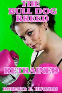 The Bull Dog Breed Retrained Read online