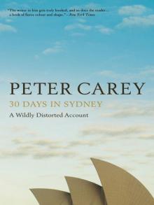 30 Days in Sydney: A Wildly Distorted Account Read online