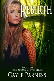 Rebirth - Book 1 Rogues Shifter Series Read online