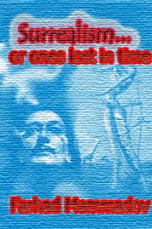 "Surrealism... Or Ones Lost in Time" Read online