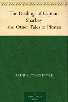 The Dealings of Captain Sharkey, and Other Tales of Pirates Read online