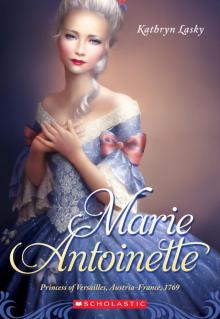 Marie Antoinette: Princess of Versailles, Austria - France, 1769 Read online