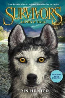 Survivors: Alpha's Tale Read online