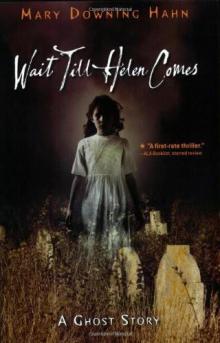 Wait Till Helen Comes: A Ghost Story Read online