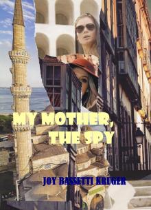 My Mother, the Spy Part 1 of series Read online