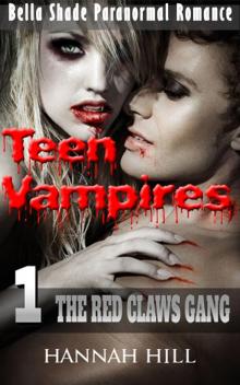 Teen Vampires 1: The Red Claws Gang (Bella Shade Paranormal Romance) Read online
