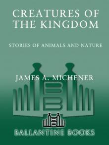 Creatures of the Kingdom: Stories of Animals and Nature Read online