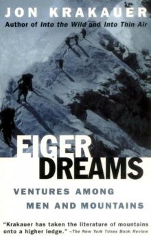 Eiger Dreams: Ventures Among Men and Mountains Read online