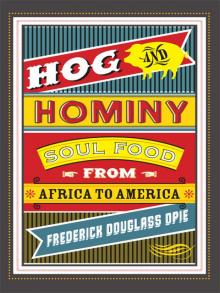 Hog and Hominy: Soul Food From Africa to America Read online