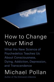 How to Change Your Mind Read online