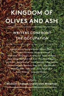 Kingdom of Olives and Ash: Writers Confront the Occupation Read online