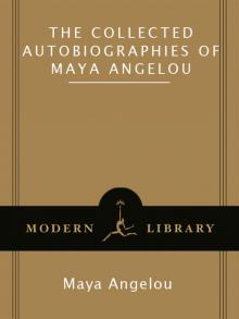 The Collected Autobiographies of Maya Angelou Read online