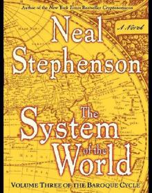 The System of the World: Volume Three of the Baroque Cycle Read online