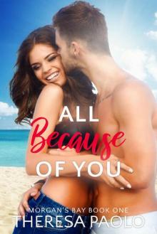 All Because of You (Morgan's Bay Book 1) Read online