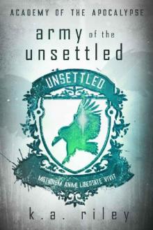Army of the Unsettled: A Dystopian Novel (Academy of the Apocalypse Book 3) Read online