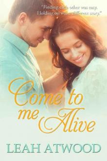 Come to Me Alive Read online