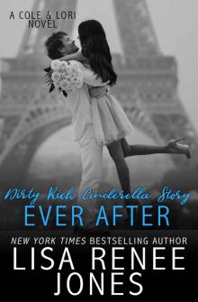 Dirty Rich Cinderella Story: Ever After: Lori & Cole Read online