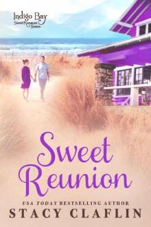 Sweet Reunion (Indigo Bay Sweet Romance Series Book 11) Read online