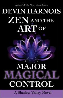 Zen and the Art of Major Magical Control Read online