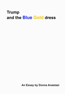Trump and the Blue Gold Dress Read online