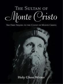 The Sultan of Monte Cristo: First Sequel to The Count of Monte Cristo Read online