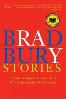 Bradbury Stories: 100 of His Most Celebrated Tales Read online